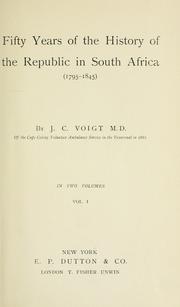 Cover of: Fifty years of the history of the republic in South Africa (1795-1845) by J. C. Voigt