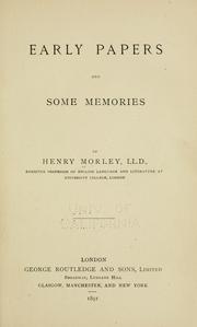 Cover of: Early papers and some memories by Henry Morley