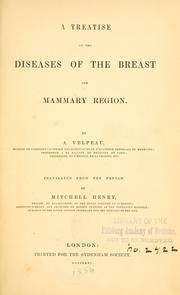 A treatise on the diseases of the breast and mammary region by A. Velpeau
