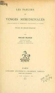 Cover of: Les parlers des Vosges méridionales (arrondissement de Remiremont, département des Vosges) by Oscar Bloch, Oscar Bloch