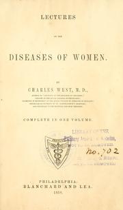 Cover of: Lectures on the diseases of women by West, Charles