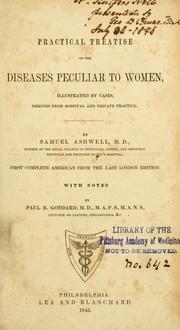 A practical treatise on the diseases peculiar to women by Ashwell, Samuel