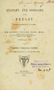 Cover of: The anatomy and diseases of the breast ... by Cooper, Astley Sir