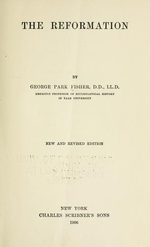 The reformation by George Park Fisher