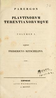 Cover of: Parerga zu Plautus und Terenz, 1. Bd. by Friedrich Wilhelm Ritschl