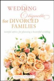 Cover of: Wedding Etiquette for Divorced Families  by Martha A. Woodham