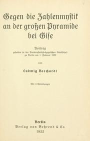 Cover of: Gegen die zahlenmystik an der grossen pyramide bei Gise by Ludwig Borchardt