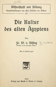 Cover of: Die Kultur des alten Ägyptens by Bissing, Friedrich Wilhelm Freiherr von