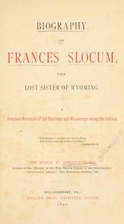 Cover of: Biography of Frances Slocum, the lost sister of Wyoming.: A complete narrative of her captivity and wanderings among the Indians