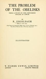 Cover of: The problem of the obelisks, from a study of the unfinished obelisk at Aswan by Reginald Engelbach