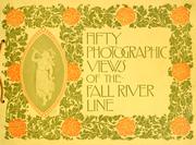 Fifty photographic views of the steamers of the Fall River Line by Fall River Line.