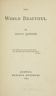 Cover of: The world beautiful. by Lilian Whiting