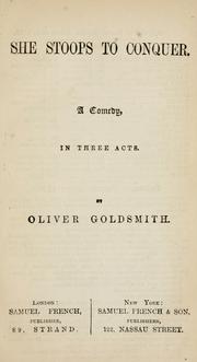 Cover of: She stoops to conquer by Oliver Goldsmith, Oliver Goldsmith