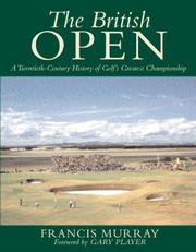 Cover of: The British Open : A Twentieth-Century History of Golf's Greatest Championship