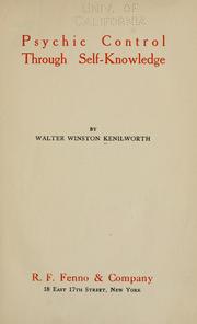 Cover of: Psychic control through self-knowledge | Walter Winston Kenilworth