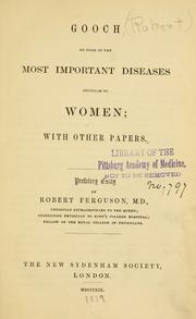 Cover of: Gooch on some of the most important diseases peculiar to women | Gooch, Robert