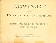 Cover of: Newport and its points of interest: embracing also Jamestown, Wickford, Wakefield, and Peacedale.