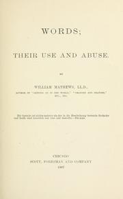 Cover of: Words; their use and abuse. by William Mathews, William Mathews