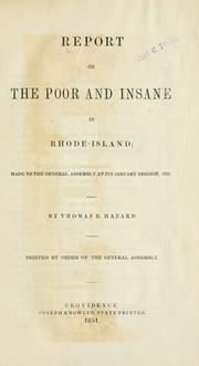 Cover of: Report on the poor and insane in Rhode-Island: made to the General Assembly at its January session, 1851.