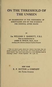 Cover of: On the threshold of the unseen by Sir William F. Barrett