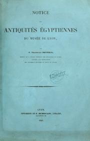 Cover of: Notice sur les antiquités égyptiennes du Musée de Lyon