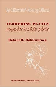 Flowering plants, magnolias to pitcher plants by Robert H. Mohlenbrock
