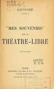 Cover of: "Mes souvenirs" sur le Théâtre-Libre. by André Antoine