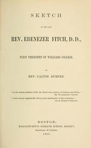 Cover of: Sketch of the late Rev. Ebenezer Fitch: first president of Williams College