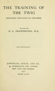 Cover of: The training of the twig: (religious education of children)