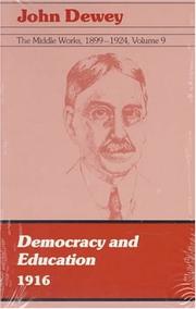 Cover of: The Middle Works of John Dewey, Volume 9, 1899-1924: Democracy and Education, 1916 (Collected Works of John Dewey)