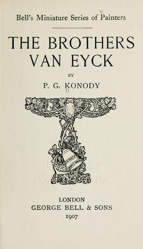 The brothers Van Eyck by Konody, Paul G.
