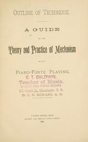 Cover of: Outline of technique.: A guide in the theory and practice of mechanism in pianoforte playing.