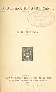 Cover of: Local taxation and finance by G. H. Blunden