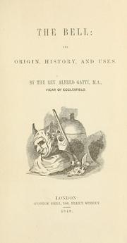Cover of: bell: its origin, history, and uses.