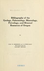 Cover of: Bibliography of the geology, paleontology, mineralogy, petrology, and mineral resources of Oregon by Charles W. Henderson