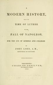 Cover of: A modern history, from the time of Luther to the fall of Napoleon.: For the use of schools and colleges