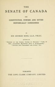 Cover of: The Senate of Canada: its constitution, powers and duties historically considered