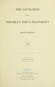 Cover of: The catalogue of the Phi delta theta fraternity.