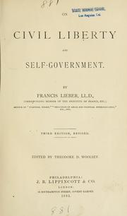 Cover of: On civil liberty and self-government by Francis Lieber, Francis Lieber