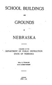 Cover of: School buildings and grounds in Nebraska. by Nebraska. Dept. of Public Instruction.
