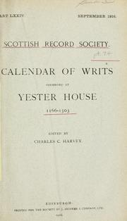 Calendar of writs preserved at Yester House by Charles Cleland H. Harvey
