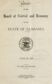 Cover of: Report of the Board of control and economy of the state of Alabama. | Alabama. State Board of Control and Economy.