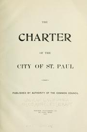 Cover of: The charter of the city of St. Paul by Saint Paul (Minn.), Saint Paul (Minn.)