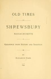 Cover of: Old times in Shrewsbury, Massachusetts. | Elizabeth Ward