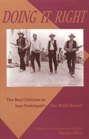 Cover of: Doing It Right: The Best Criticism on Sam Peckinpah's The Wild Bunch