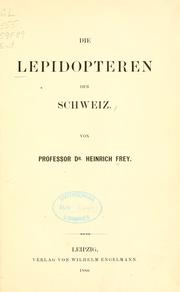 Cover of: Die Lepidopteren der Schweiz