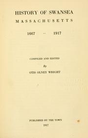 Cover of: History of Swansea, Massachusetts, 1667-1917 by Wright, Otis Olney