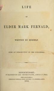 Cover of: Life of Elder Mark Fernald by Mark Fernald, Mark Fernald