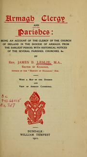 Cover of: Armagh clergy and parishes: being an account of the clergy of the Church of Ireland in the Diocese of Armagh, from the earilest period, with historical notices of the several parishes, churches, &c.