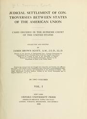 Cover of: Judicial settlement of controversies between states of the American union: cases decided in the Supreme Court of the United States.